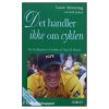 Lance Armstrong – Det handler ikke om cyklen