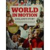 World in Motion - England's story