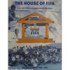 The House of FIFA - Progress Report 1999-2002