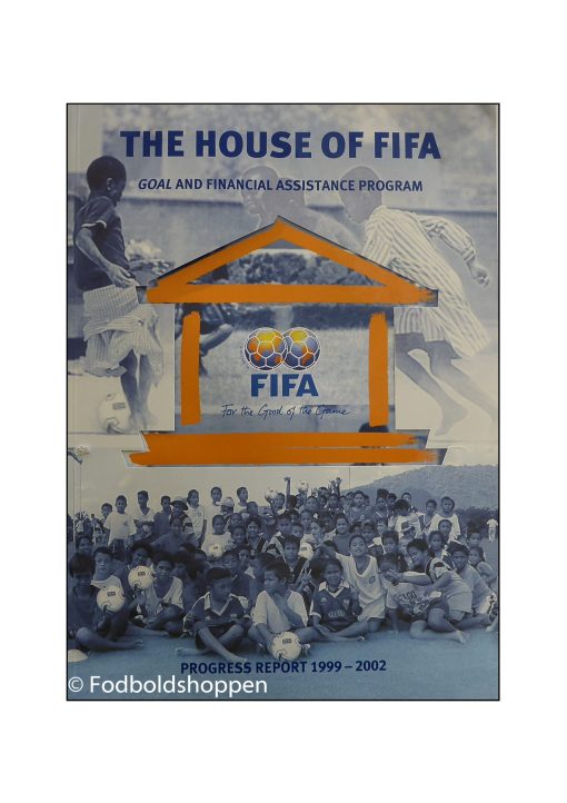 The House of FIFA - Progress Report 1999-2002