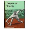 Politikens Forlag - Bogen om tennis