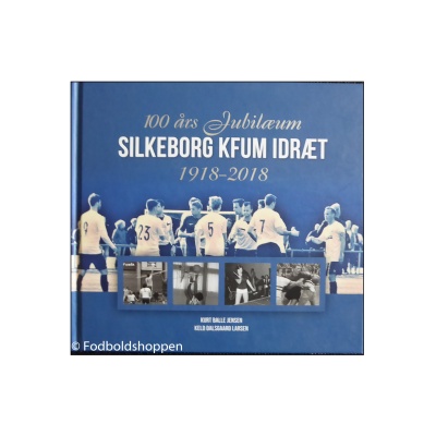 Silkeborg KFUM Idræt - 100 års Jubilæum 1918-2018