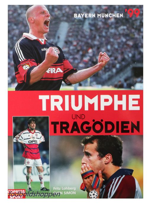 Triumfe und Tragödien - Bayern München 1999