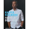 Kasper Hjulmand - Fodbolddrømmer