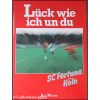 Lück wie ich un du - SC Fortuna Köln