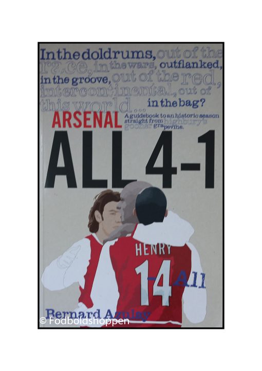 Arsenal ALL 4-1 - A guidebook to a historic season straight from the grapevine