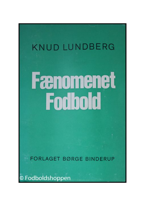 Knud Lundberg - Fænomenet fodbold