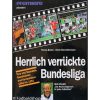 Herrlich verrückte Bundesliga