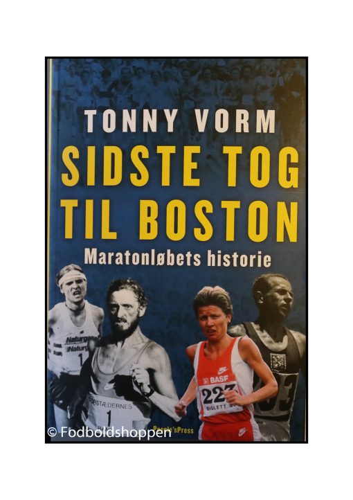 Sidste tog til Boston - Maratonløbets historie