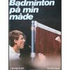 Badminton - På min måde