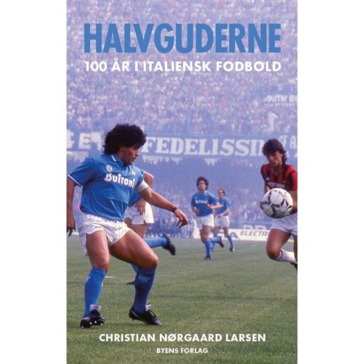 Halvguderne: 100 år i italiensk fodbold