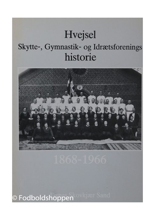 Hvejsel-, skytte, Gymnastik og Idrætsforenings historie