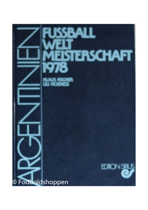 Fussball Weltmeisterschaft 1978 (Edition sirius)