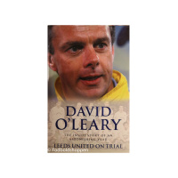 David O'leary - Leeds United On Trial