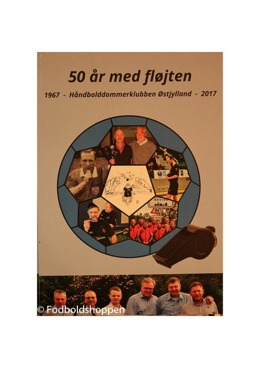 50 år med Fløjten - Håndbolddommerklubben Østjylland 1967 - 2017