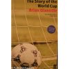 The Story of The World Cup - Brian Glanville