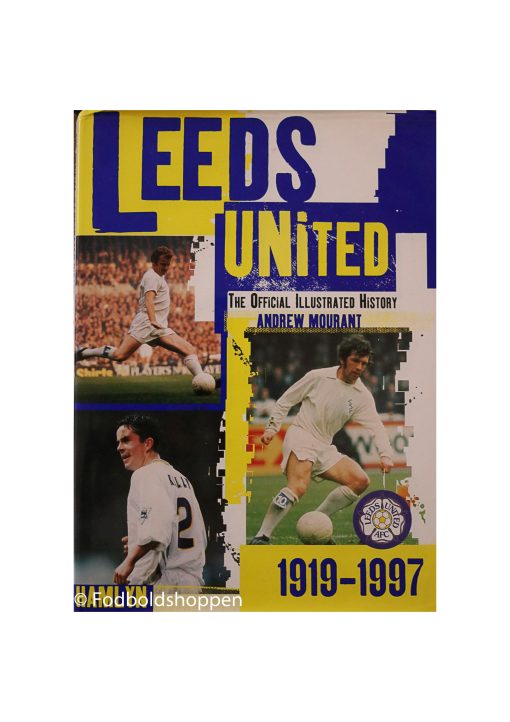 Official Illustrated History of Leeds United - 1919-1997