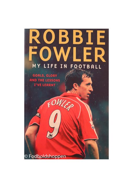 Robbie Fowler - My life in football