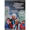 Geheuert, gefeiert, gefeuert