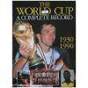 The World Cup - A complete record 1930-1990