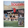 A pictorial history of soccer