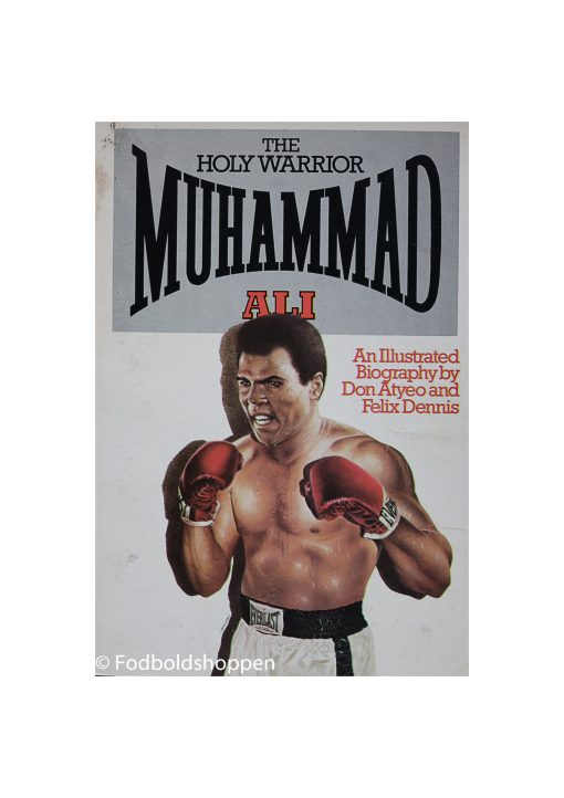 The Holy Warrior - Muhammad Ali