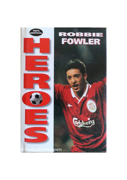 Heroes - Robbie Fowler