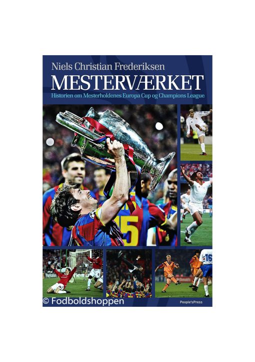 Mesterværket - Historien om Mesterholdenenes Europa Cup og Champions League