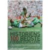 Historiens 100 bedste fodboldspillere