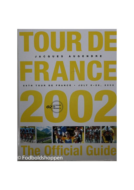 The Official Guide 2002. Men gennemgang af touren 2002. Etape for etape og holdoversigt og resultater . Bjarne Riis har signeret bogen.