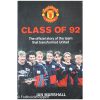 Class of 92 - The Official story of the team that transformed United
