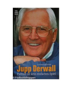 Jupp Derwall - Fussball is kein einfaches spiel