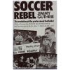 Jimmy Guthrie - Soccer rebel