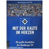 Mit der Raute im Herzen: Die große Geschichte des Hamburger SV