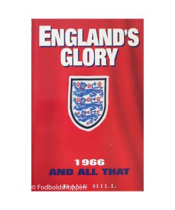 England's Glory : 1966 And All That