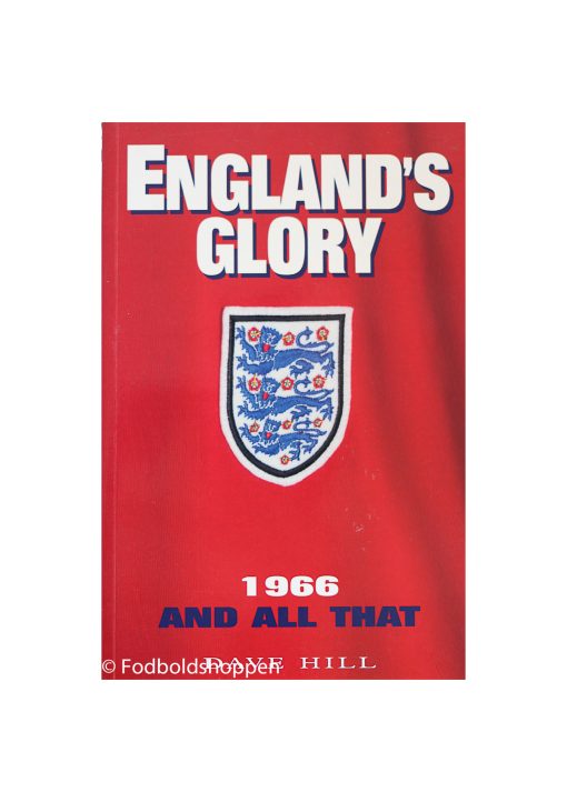 England's Glory : 1966 And All That