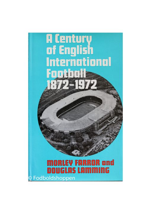 A century of English international football, 1872-1972