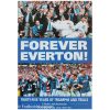 Forever Everton - Thirty Five Years of Triumphs and trials