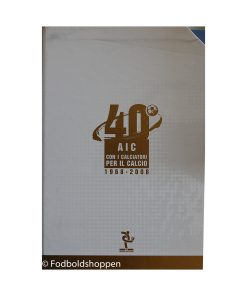 40° AIC CON IL CALCIATORI PER IL CALCIO 1968-2008