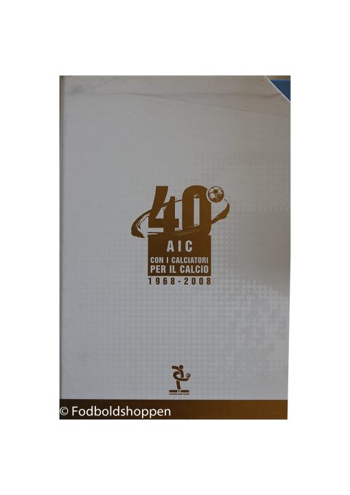 40° AIC CON IL CALCIATORI PER IL CALCIO 1968-2008