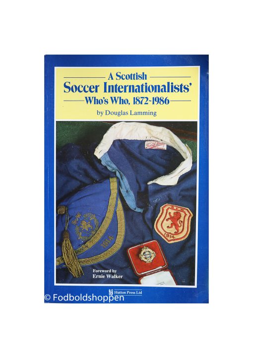 A Scotish soccer Internationalists´ Whos who, 1872-1986