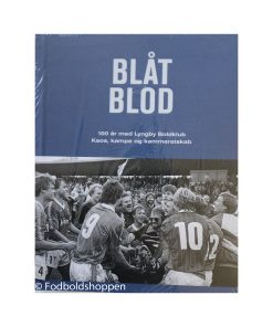 Blot blod - 100 år med Lyngby Boldklub