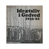 Idrætsliv i Gedved 1932 -1982