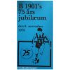 B 1901´s 75 års jubilæum