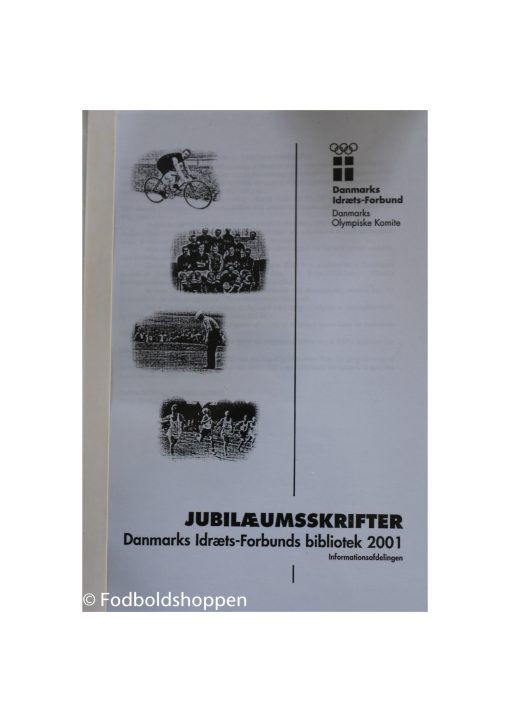 Danmarks idrætsforbunds bibliotek 2001. Dette er DIF´s samling på 1029 jubilæumsskrifter i 2001