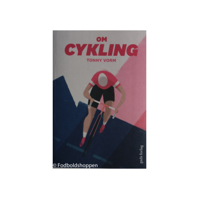 Tonny Vorm - Om cykling