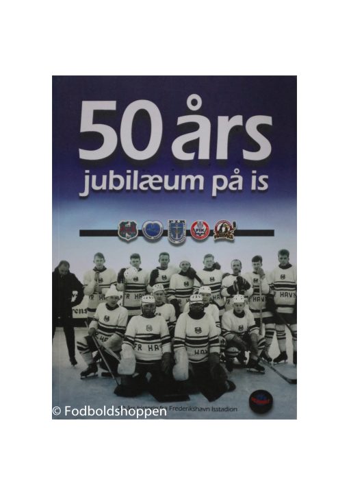 50 års jubilæum på is - 50 års historie fra Frederikshavn Isstadion