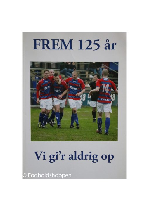 Frem 125 år - Vi gi'r aldrig op