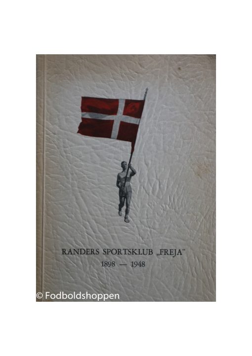 Randers Sportsklub "Freja" 1898- 1948