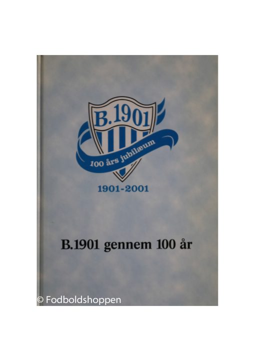 B 1901 gennem 100 år